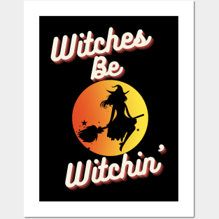 Witches Be Witchin' Posters and Art